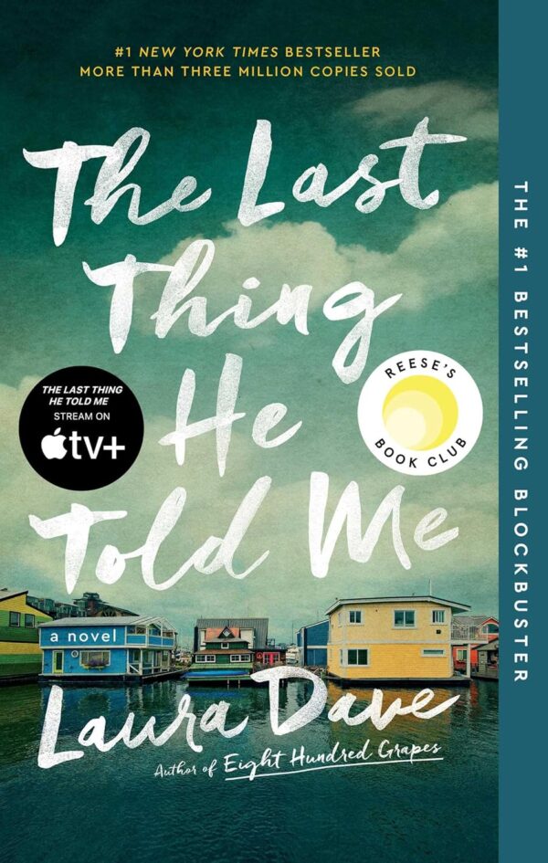 The Last Thing He Told Me – A Reese Witherspoon Book Club Pick, Bestselling Mystery Thriller Novel